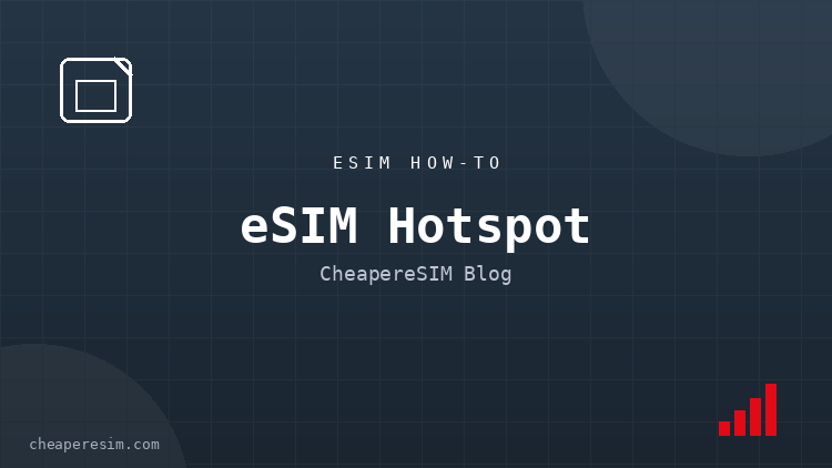 Can You Hotspot With a Travel eSIM? Tethering Guide