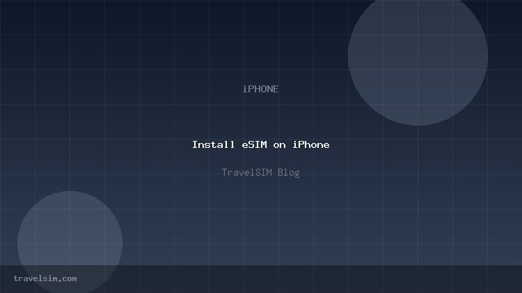 How to Install eSIM on iPhone (Step by Step)